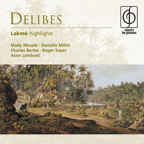 Lakm, Act 1 Viens, Mallika (Lakm, Mallika) - Alain Lombard