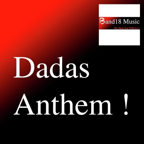 Dadas Anthem - Pratyush Prakash, R.P. Nishant