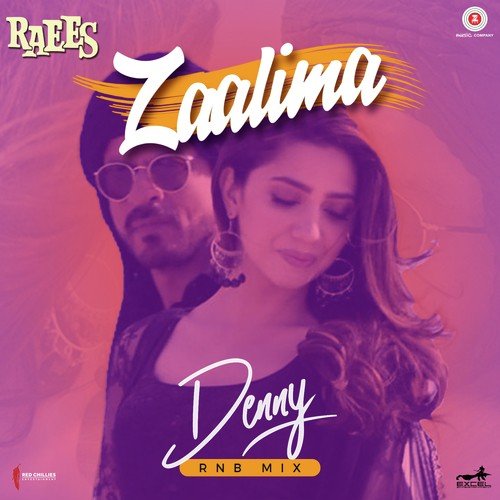 Zaalima - Denny (RnB Mix) - Pritam, Arijit Singh
